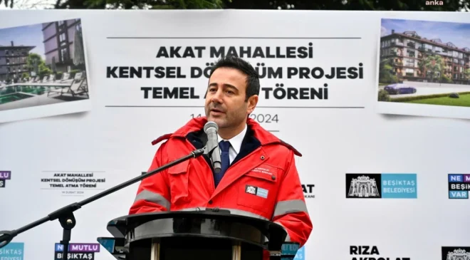 Beşiktaş Belediyesi, Akat Mahallesi’nde kentsel dönüşüm çalışmalarına başladı